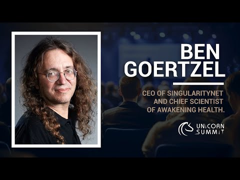 BEN GOERTZEL - International Conference Unicorn Summit