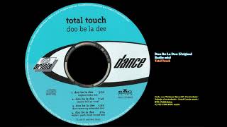 Doo Be La Dee (Original Radio mix) - Total Touch
