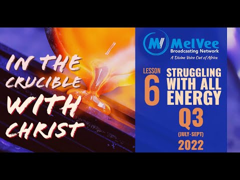 MelVee Bible Lesson 6 || Struggling With All Energy