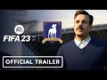 FIFA 23 - Official Ted Lasso Trailer