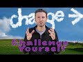 Episode 4: Challenging Yourself - Expose yourself to Change!