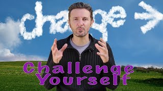 Episode 4: Challenging Yourself - Expose yourself to Change!