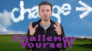 Episode 4: Challengeing Yourself - Expose yourself to Change!