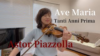 Download lagu Ave Maria-Tanti Anni Prima by Astor Piazzolla mp3