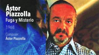 Fuga y Μisterio - Astor Piazzolla - Tango Nuevo