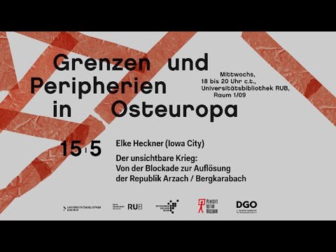 Elke Heckner Der unsichtbare Krieg: Von der Blockade zur Auflösung der Rebublik Arzach/Bergkarabach