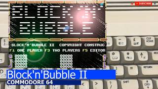 Commodore 64 -=Block'n'Bubble II=-
