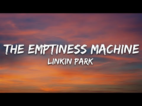 Linkin Park - The Emptiness Machine (Lyrics)