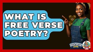What Is Free Verse Poetry? - Childhood Education Zone