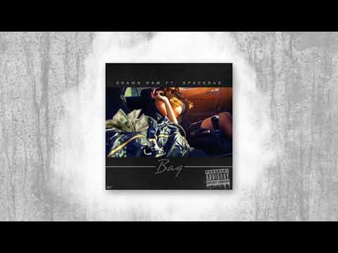 Shawn Ham - Bag ft. Spacedad
