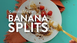 5-Minute Raw Banana Splits