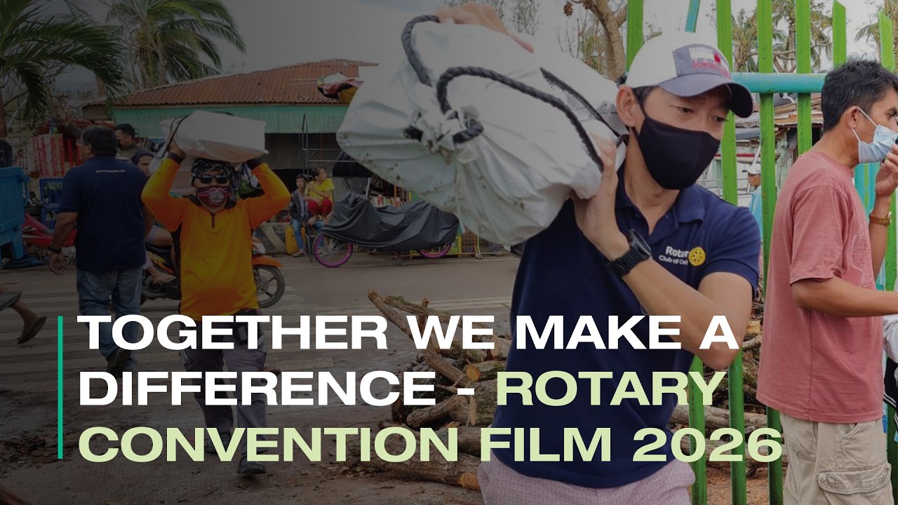 Together we make a difference - Rotary International Convention film 2026