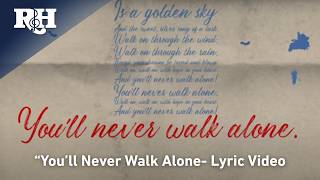 "You'll Never Walk Alone" | From Rodgers &amp; Hammerstein's CAROUSEL (Official Lyric Video)