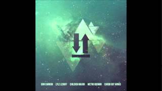 Don Cannon feat. Lyle Leduff,Childish Major,Metro Boomin & Cardo Got Wings-Stay Dow Till You Come Up