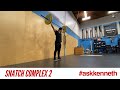 Olympiclifting | Snatch Complex 2 | #AskKenneth