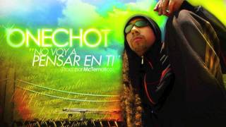 OneChot - No Voy a Pensar en ti (Prod. por Mctematico)