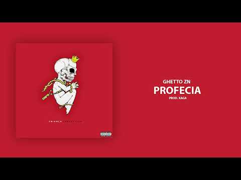 02 - Ghetto ZN - Profecia (Prod. Xaga