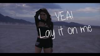Kendra Erika x Ron Reeser - &quot;Lay It On Me&quot; - (Official Lyric Video)