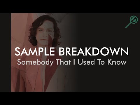 Sample Breakdown: Gotye - Somebody That I Used To Know