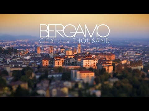 Bergamo - City of the Thousands