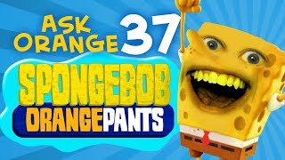 Annoying Orange - Ask Orange #37: SpongeBob OrangePants!