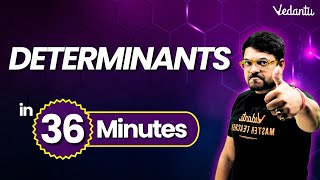 Determinants One Shot in 36 Minutes⏳ | Class 12 Maths Chapter 4 | Harsh sir @VedantuMath