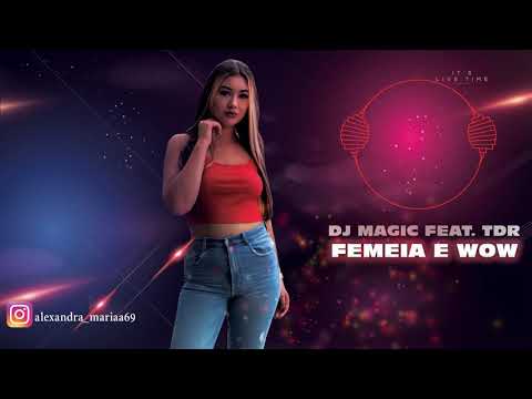 Dj Magic Feat. TDR - Femeia E Wow ❌ Oficial Audio❌