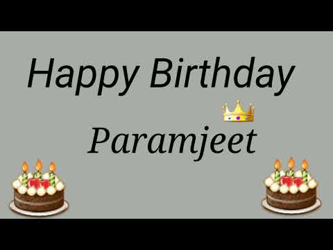 Happy Birthday Paramjeet | Happy Birthday Wishes For P Alphabet Names