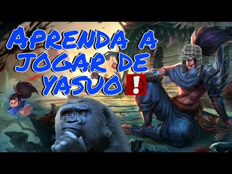 Como se tornar um main Yasuo
