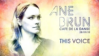 Ane Brun - This Voice (live at Cafe de la Danse)