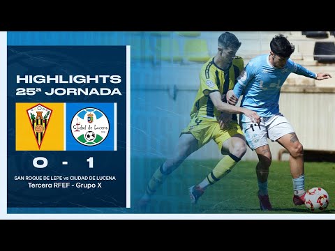 JORNADA 25: CD SAN ROQUE DE LEPE 0-1 CIUDAD DE LUCENA