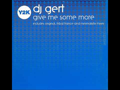 DJ Gert - Give Me Some More (Minimalistix Remix)