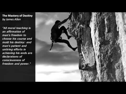 The Mastery of Destiny by James Allen [AUDIO BOOK]