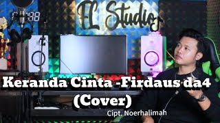 Download lagu KERANDA CINTA - FIRDAUS DA4 ( COVER ) VERSI SLOW mp3 Download lagu KERANDA CINTA - FIRDAUS DA4 ( COVER ) VERSI SLOW mp3