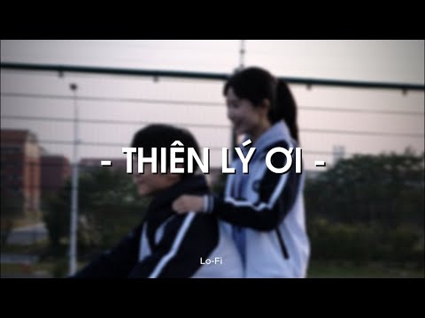 Thiên Lý Ơi - Jack - J97 x Quanvrox「Lofi Ver.」/ Official Lyrics Video