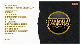 Download lagu DJ FANORA - PLAYLIST JEDAG JEDUG 1.O #MISUPlaylist mp3 Download lagu DJ FANORA - PLAYLIST JEDAG JEDUG 1.O #MISUPlaylist mp3
