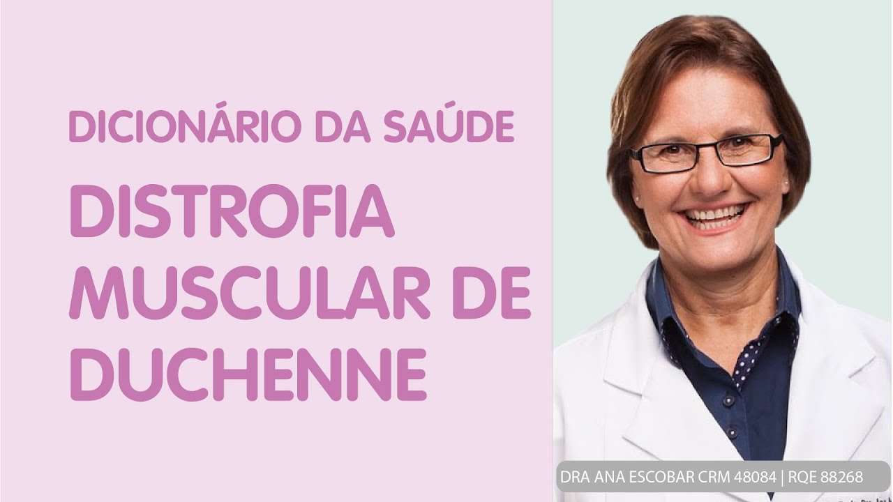 O que é Distrofia Muscular de Duchenne?