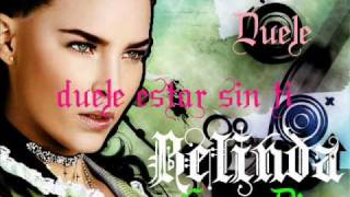 Duele - Belinda [ Con Letra ]