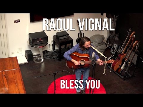 Raoul Vignal - Bless You | Acoustic live session in Paris