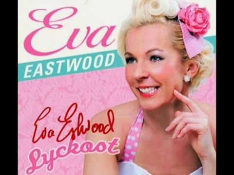 Eva Eastwood  -  Hade Velat Vara Med
