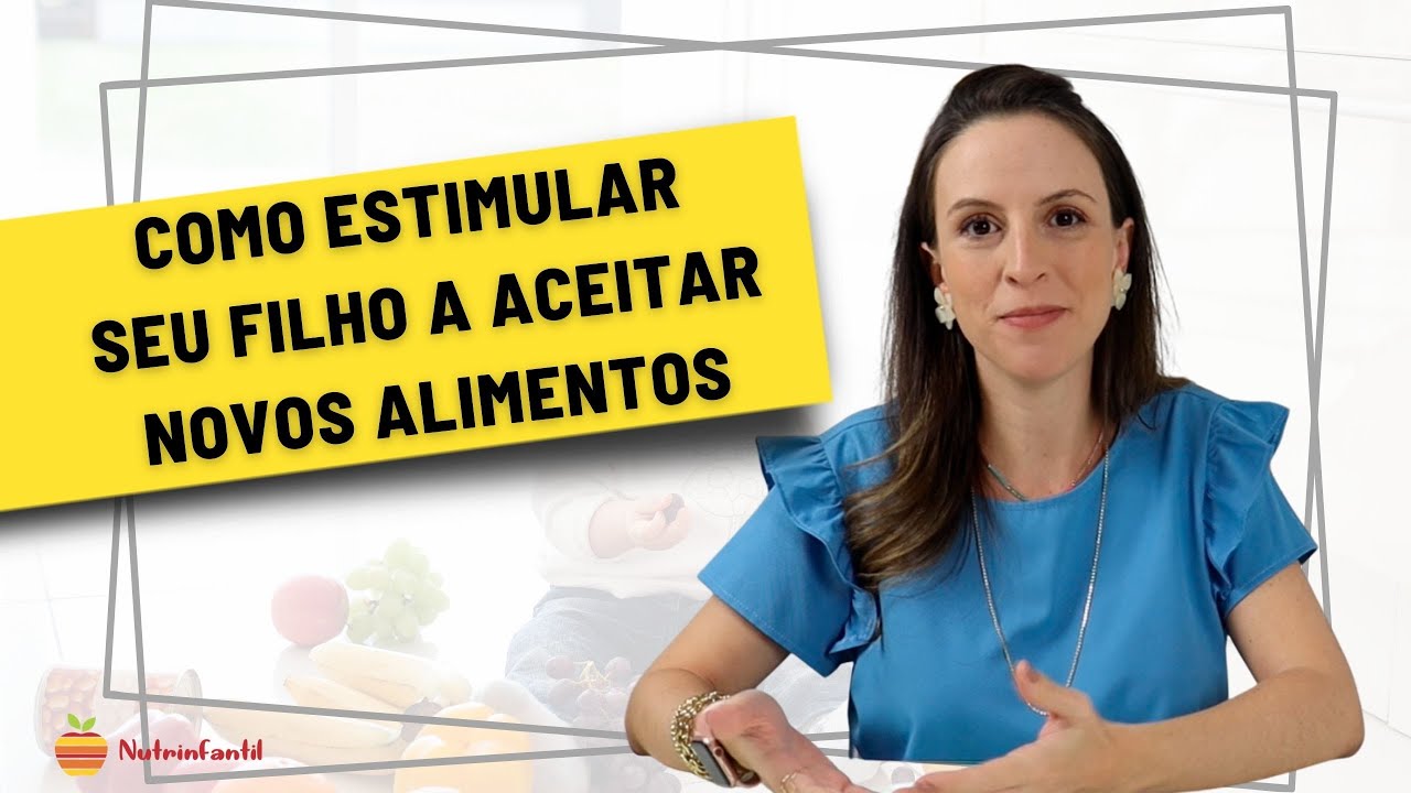 Como estimular a criança a aceitar novos alimentos