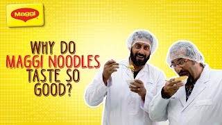 Why does MAGGI Noodles taste so good?