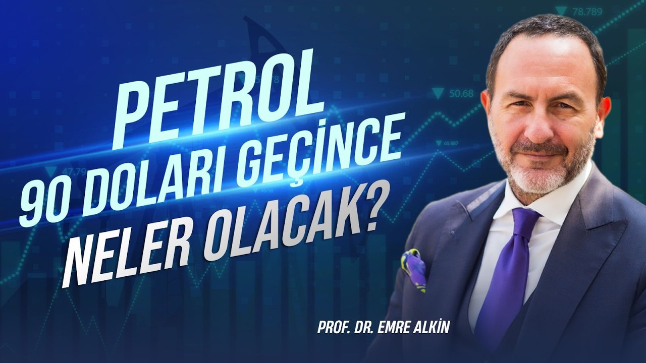 Petrol 90 Doları Geçince Neler Olacak? | Emre Alkin