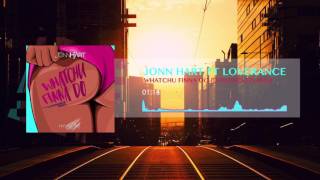 Jonn Hart ft LoveRance - Whatchu Finna Do [DjPaparazzi-Rmx]