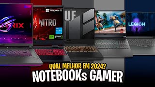 Qual Melhor NOTEBOOK GAMER de 2024? Atualização de Meio de Ano ✅