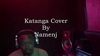 Download lagu Katanga | Cover By Namenj | Produced By Drimzbeat mp3