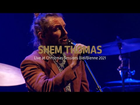 SHEM THOMAS Live at Christmas Sessions Biel/Bienne 2021