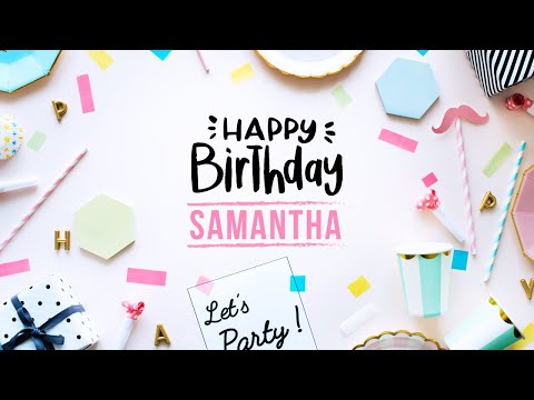 Happy Birthday Samantha │Birthday Song