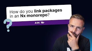 Ask Nx: How Do You Link Packages in an Nx Monorepos?