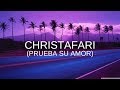 Christafari - Prueba Su Amor - Letra